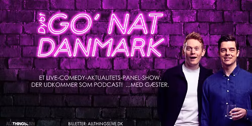 Dybt Go' Nat Danmark \/\/ Skr\u00e5en - UDSOLGT