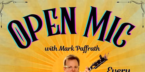 Wednesday Open Mic with Mark Paffrath!