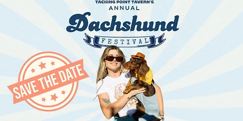 TPT Annual Dachshund Festival | SAVE THE DATE!