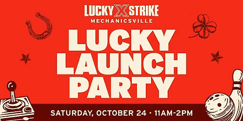 Lucky Strike Mechanicsville Lucky Launch Party!
