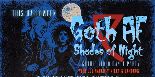 Goth AF Halloween Night - Shades of Night