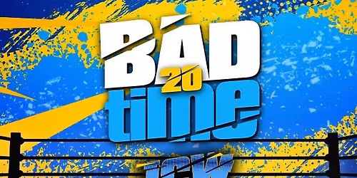 Bad Time 20 - 18 avril 2026