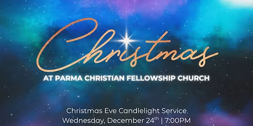Christmas Eve at Parma Christian Fellowship Church