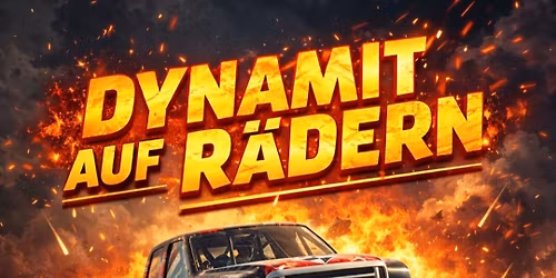 Dynamit auf R\u00e4dern 