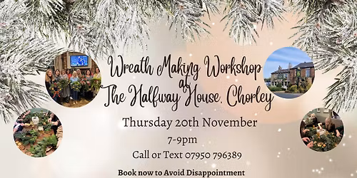 Christmas Wreath Making at The Halfway House Chorley