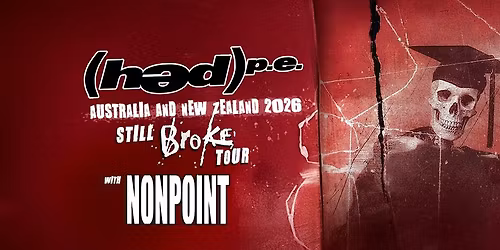 HED P.E. | Lion Arts Factory, Adelaide | with NONPOINT | Still 'Broke' Australian Tour 2026