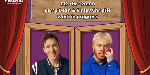 Larry Dean & Finlay Christie: Work In Progress 70% SOLD