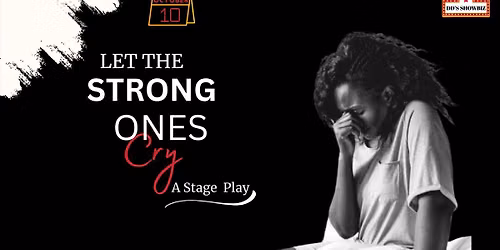 Let The Strong Ones Cry