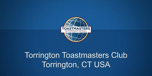 Torrington Toastmasters Meeting\/Workshop