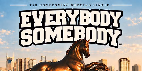 EVERYBODY SOMEBODY 1 Year Anniversary "TSU HOCO FINALE"