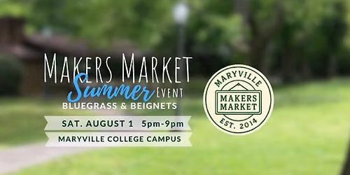 Makers Market Summer BLUEGRASS & BEIGNETS Event