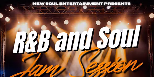 R&B and Soul Jam Sessions!