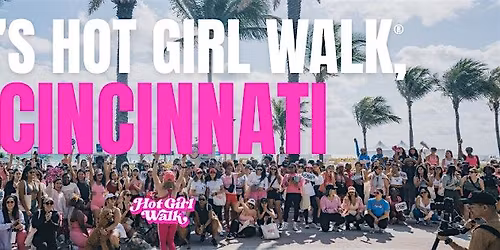 Hot Girl Walk\u00ae| Cincinnati | March 22