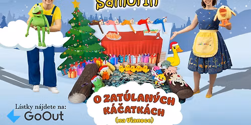 O zat\u00falan\u00fdch k\u00e1\u010datk\u00e1ch na Vianoce (\u0160amor\u00edn pre najmen\u0161\u00edch, 1-3r) - predstavenie pre deti