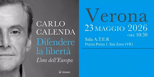 CALENDA "DIFENDERE LA LIBERT\u00c0" A VERONA