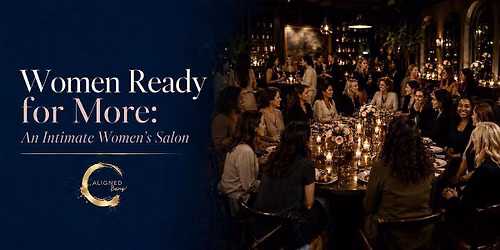Women Ready for More: An Intimate Women's Salon