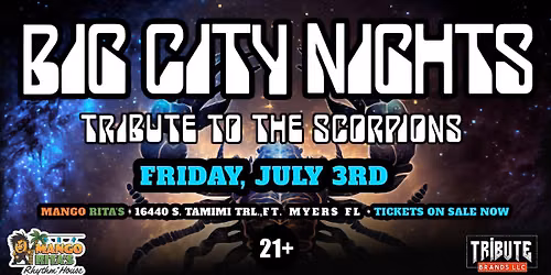 BIG CITY NIGHTS - TRIBUTE TO THE SCORPIONS at Mango Rita's Rhythm House on July 3th at Mango Rita's 
