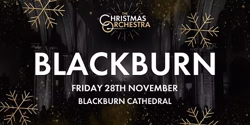 \ud83c\udfb6\ud83c\udf84The Christmas Orchestra - BLACKBURN\ud83c\udf84\ud83c\udfb6