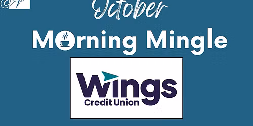 Morning Mingle at Wings Credit Union