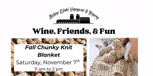 Wine, Friends, & Fun: Fall Chunking Knit Blanket