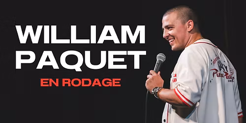 SUPPL\u00c9MENTAIRE - William Paquet | En rodage - Qu\u00e9bec