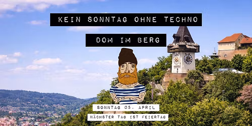 KEIN SONNTAG OHNE TECHNO | DOM IM BERG
