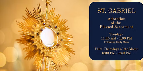 Adoration of the Blessed Sacrament (3rd Thursday of the Month)