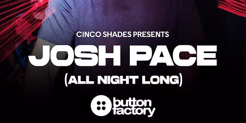 Cinco Shades: Josh Pace (All Night Long)