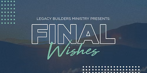 Final Wishes