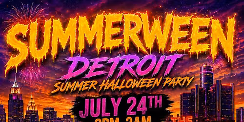 SUMMERWEEN *DETROIT SUMMER HALLOWEEN PARTY*