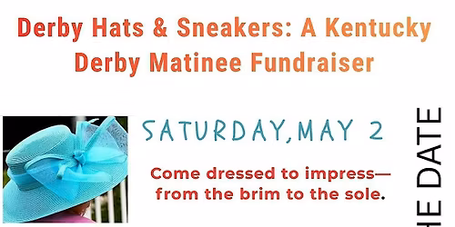 Derby Hats & Sneakers: A Kentucky Derby Matinee Experience