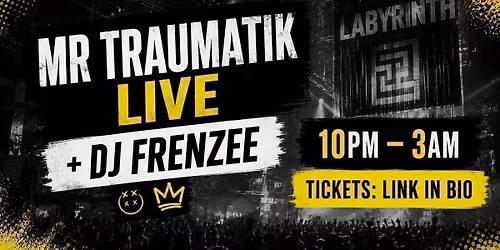 MR TRAUMATIK LIVE : Bank Hol Sun 30th AUG - Labyrinth Windsor