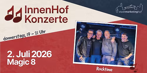 InnenHofKonzert | Magic 8 | Rocktime