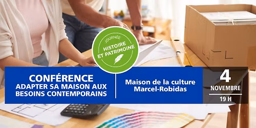Journ\u00e9e Histoire et Patrimoine -  Conf\u00e9rence "Savoir adapter sa maison aux besoins contemporains"