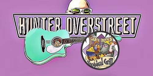 Hunter Overstreet @ Big Lick Tropical Grill