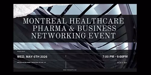 Montreal Healthcare, Pharma & Business Networking Event