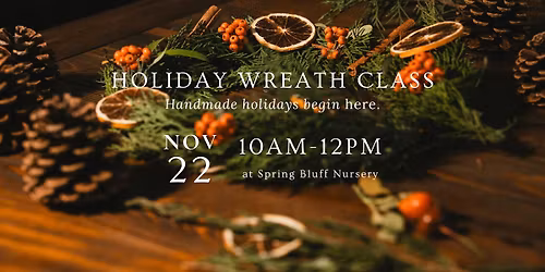 Holiday Wreath Making Class