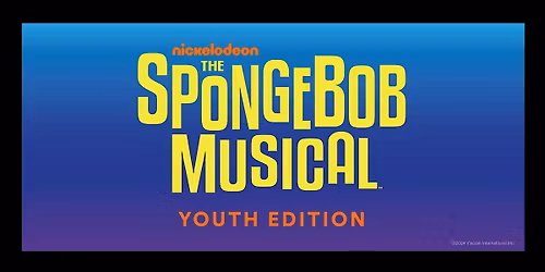 Monday 15 June 7:30pm: SpongeBob Musical - Youth Edition