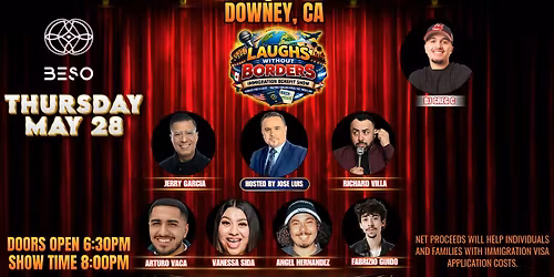 Laughs Without Borders: Immigration Benefit Show - Downey, CA
