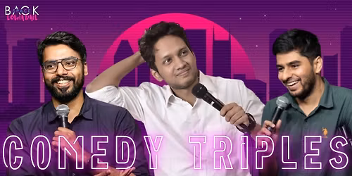 Comedy Triples ft Aditya Gundeti, Aman J & Varun N