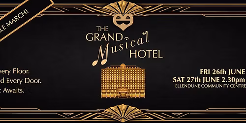 Ellendune Entertainers: The Grand Musical Hotel