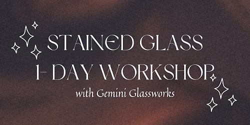 August Stained Glass Workshop \u2013 One Day Class