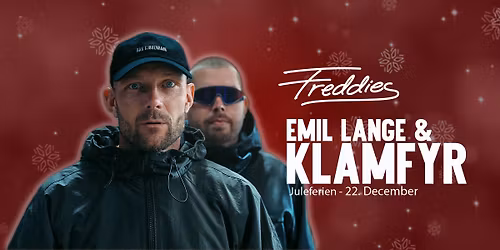 EMIL LANGE & KLAMFYR \ud83c\udf84 JULEFERIEN 22 DEC.
