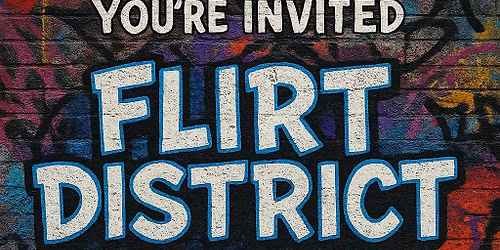 Flirt District - Singles Mixer | ThaCutAZ | JAN 9TH