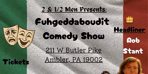 Fuhgeddaboudit Comedy Show: Ambler PA