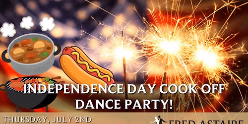 Independence Day Cook Off Dance Party