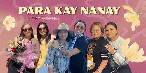 Para Kay Nanay - For Mom (A Mother's Day Baybayin Workshop)