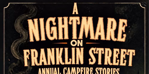 A Nightmare on Franklin Street Campfire Stories