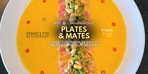 Plates and Mates | Make Foodie Friends | Mexican\/Peruvian | Indianapolis