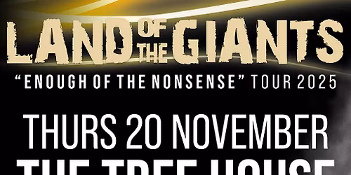 Land of the Giants @ The Tree House, Frome